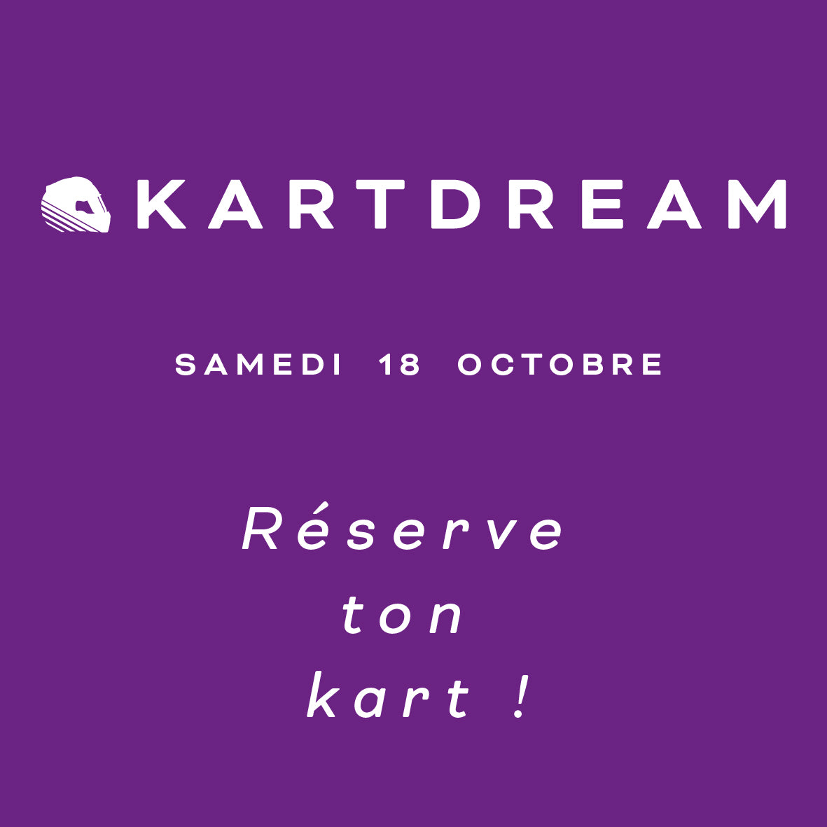 GP "Nouvelle Kartdream" du 18 octobre - Réserve ton kart !